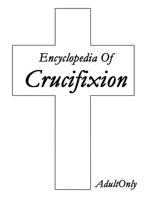 (さんかく同盟 )encyclopedia of crucifixion